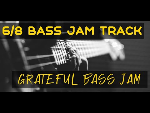 6/8 BASS JAM | GRATEFUL BASS JAM TRACK
