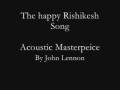 John Lennon - The Happy Rishikesh Song