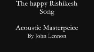 John Lennon - The Happy Rishikesh Song