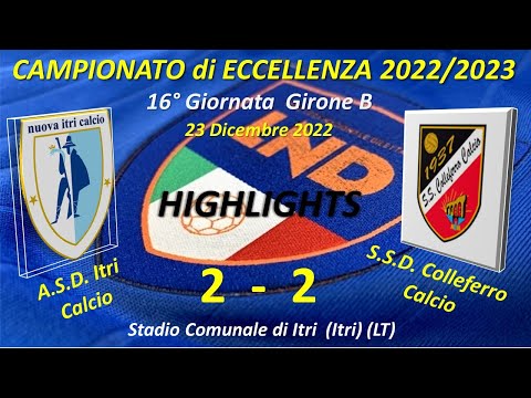 Highlights 16°Giornata del Campionato di Eccellenza Gir. B (ASD Itri Calcio - SSD Colleferro Calcio)