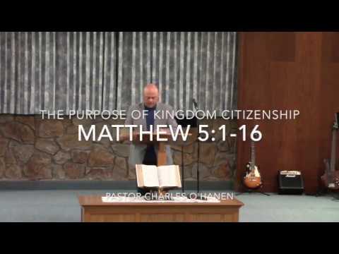 The Purpose of Kingdom Citizenship (Matthew 5:1-16)