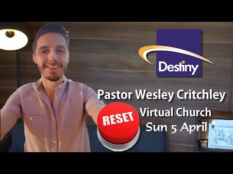 Virtual Church Sunday 10am 05.04.2020 Service - Hit Reset - Destiny Wakefield 5th April