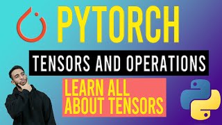 PyTorch tutorial video 2 | Everything about tensors in PyTorch and it'