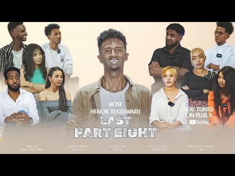 PlusX - New Eritrean Show 2025 - Part 8