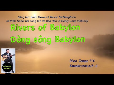 Rivers Of Babylon-Dòng Sông Babylon -Karaoke tone nữ-B-Disco-T114-Quốc Hiệp