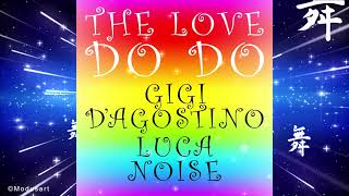 Musik-Video-Miniaturansicht zu The Love Do Do Songtext von Gigi D’Agostino & Luca Noise