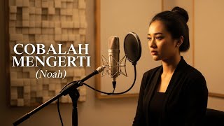 Download lagu Noah - Cobalah Mengerti  |  cover akustik dengan sentuhan keroncong modern mp3