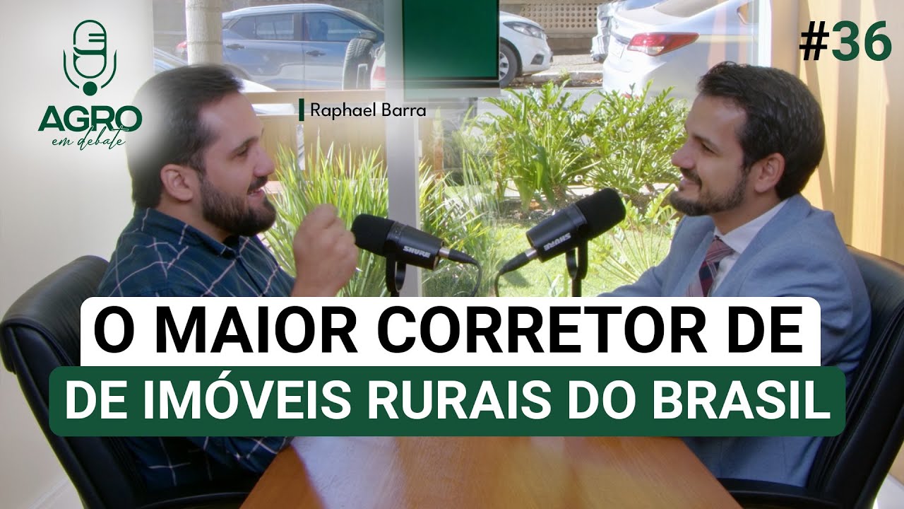 EP 36 - A trajetória do maior corretor de imóveis rurais do Brasil com Raphael Barra