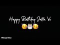 Happy Birthday Jatta Ve 🎂 | Happy Birthday Song Status | Black Background Status | Watsapp Status