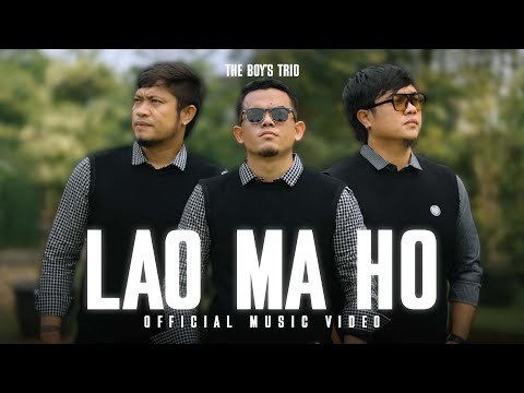 The Boy's Trio - Lao Ma Ho (Official Music Video)