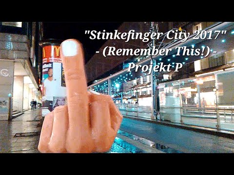 Stinkefinger City 2017 (Remember This!) - Projekt P - Produced by Clippmonks