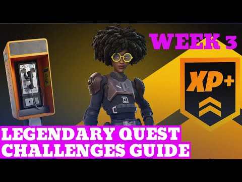 All Week 3 Legendary Quest Challenges Guide | Fortnite Chapter 2 Season 7