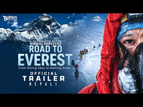 ROAD TO EVEREST | Official Trailer Nepali | From Sea Level to 8,849 Metres | Documentary Film