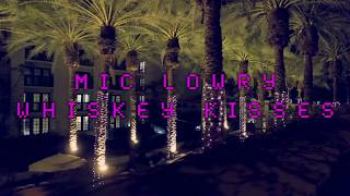Mic Lowry "Whiskey kisses" by Danil Pozdeev &amp; Katerina Troitskaya