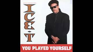 Ice-T - You Played Yourself (Clean Version)