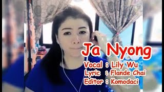 Download lagu Ja Nyong - Lily Wu (Hakka Song) mp3 Download lagu Ja Nyong - Lily Wu (Hakka Song) mp3