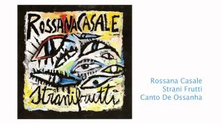Rossana Casale Canto De Ossanha