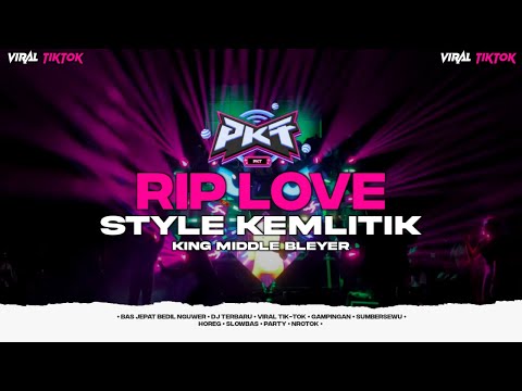 DJ RIP LOVE - BASS JEPAT BEDIL NGUWER KING MIDDLE BLEYER | PASUKAN KURANG TURU