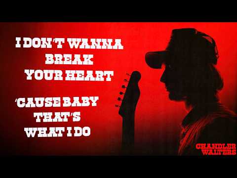 Break Yor Heart - Chandler Walters