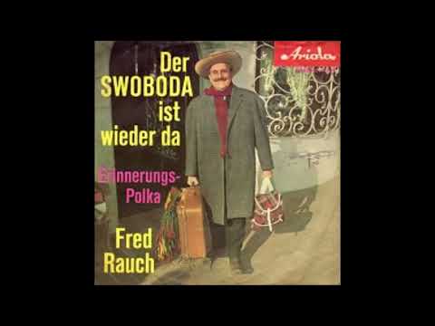 Fred Rauch  -  Der Swoboda ist wieder da  1962