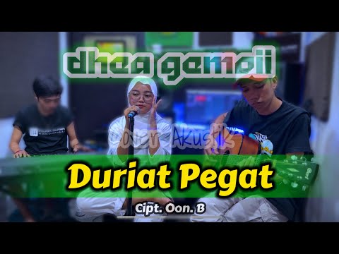 DURIAT PEGAT - DETTY KURNIA (LIVE COVER DHEA GEMOII) VERSI AKUSTIK