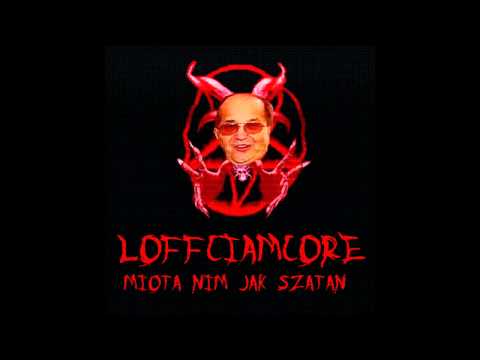 Loffciamcore - Miota Nim Jak Szatan
