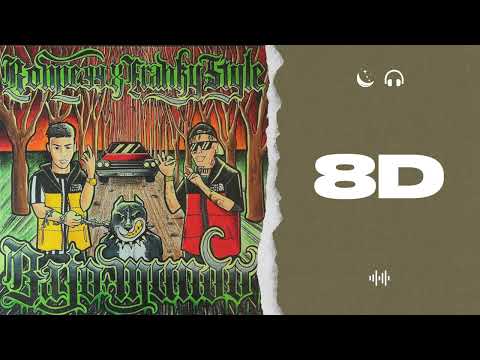 AUDIO 8D | BAJOMUNDO - RONPE 99, FRANKY STYLE