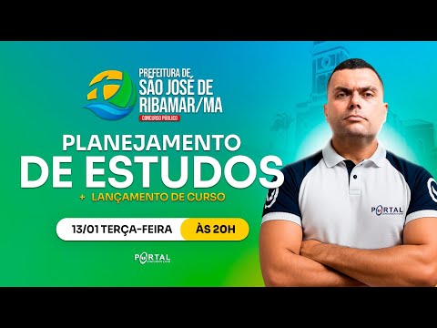CONCURSO PREF. DE SÃO JOSÉ DE RIBAMAR/MA: PLANEJAMENTO DE ESTUDOS + LANÇAMENTO DO CURSO