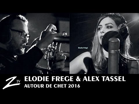 Elodie Frégé & Alex Tassel - But Not For Me - Autour de Chet CLIP HD