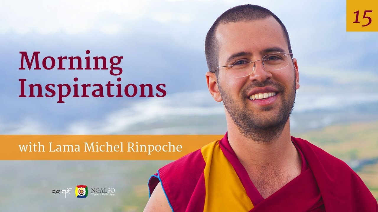 Morning Inspirations con Lama Michel Rinpoche - Perché soffriamo - 15 October 2018