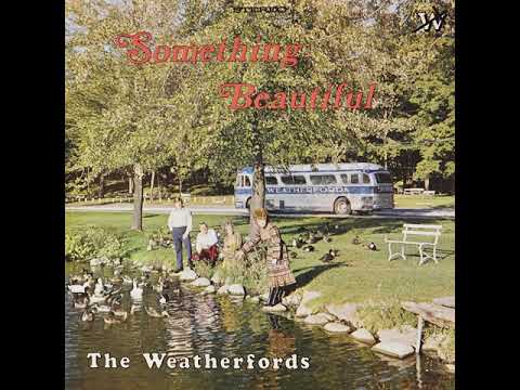 Weatherfords Something Beautiful