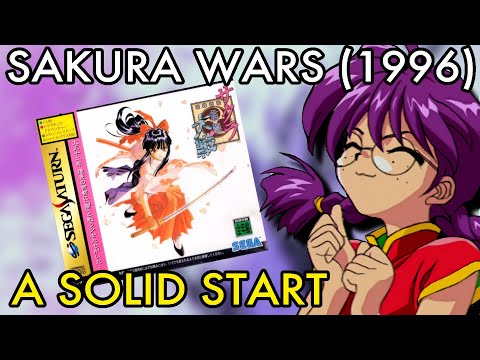 Sakura Wars Retrospective, Part 1 - Sakura Wars (1996)