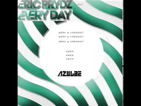 Merk & Kremont vs Eric Prydz - Amen Every Day (Azulae Mashup)