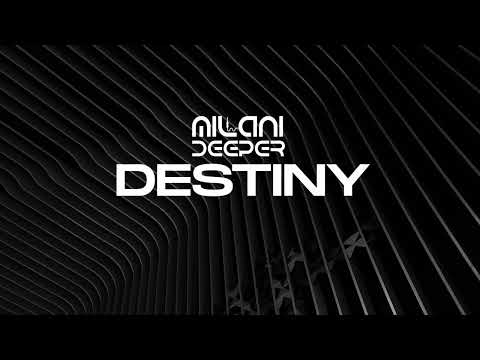 Milani Deeper - Destiny (Original Mix)