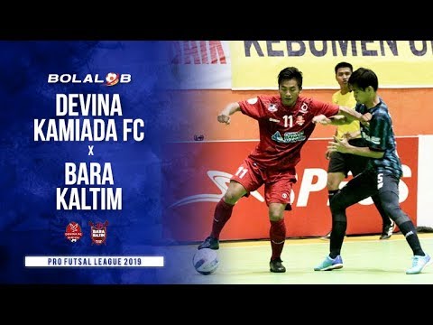 Bara Kaltim (3) vs (2) Devina Kamiada FC - Highlights Pro Futsal League 2019