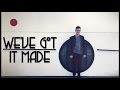 We've Got It Made (Liam Lynch)