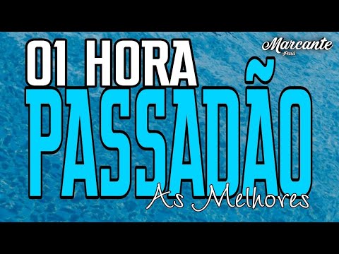 01 HORA DE PASSADÃO - AS MELHORES DO FUNDO DO BAÚ - MARCANTE PARÁ