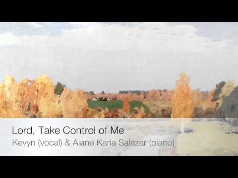 Lord, Take Control of Me | Kevyn (vocal) & Aiane Karla Salazar (piano)