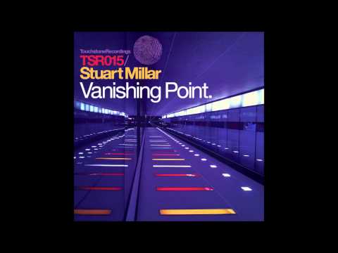 Stuart Millar - Vanishing Point (Original Mix) [Touchstone Recordings]