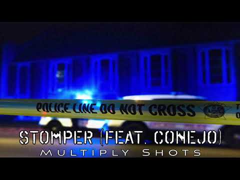 Stomper (Feat. Conejo) - Multiply Shots
