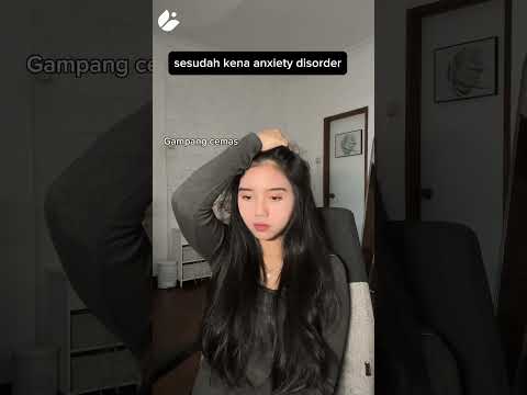 Sebelum dan Sesudah terkena Anxiety Disorder #anxiety #bicarakanid