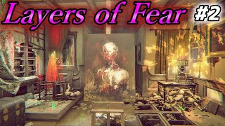 【Layers of Fear】雰囲気重視のホラーゲームを実況 #2