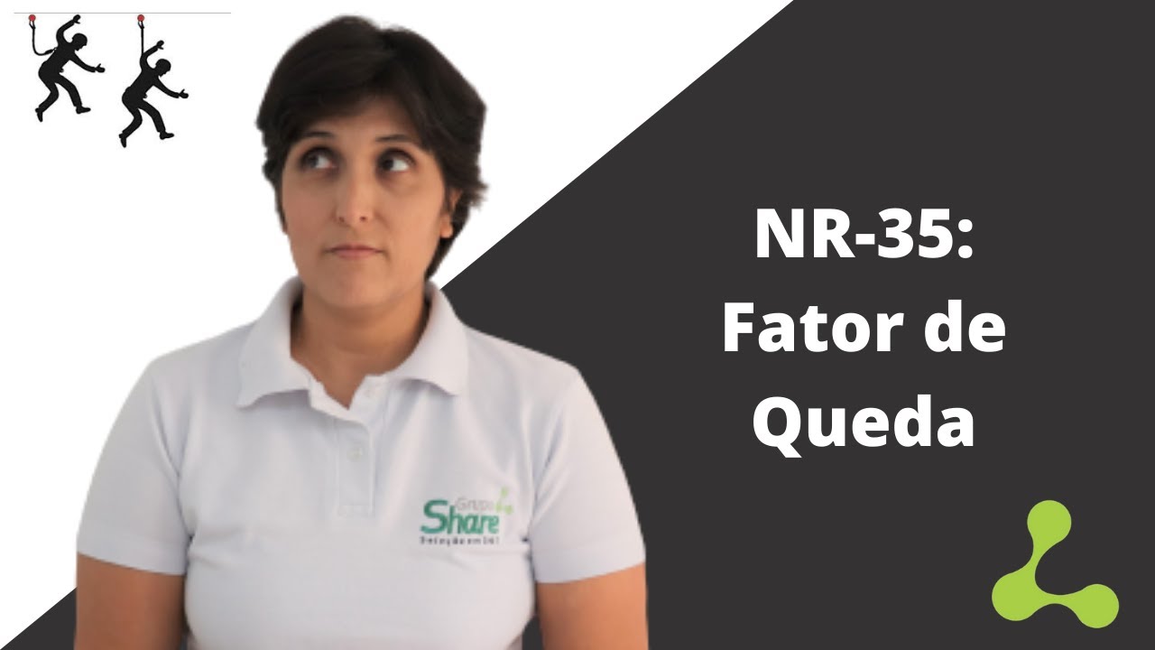 NR 35 - Trabalho em altura: Fator de Queda