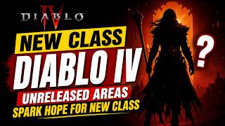 New Class Diablo IV - Unreleased areas sparks hope for new class