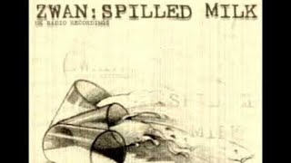 Zwan - Spilled Milk {Spilled Milk} (Live 2003)