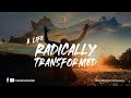 A Life Radically Transformed - Ps. Ben Dinglas (May 30, 2021)