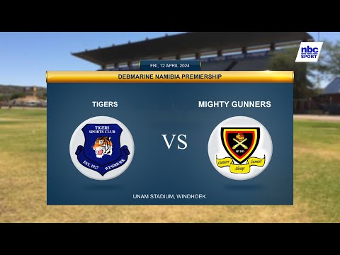 DEBMARINE NAMIBIA PREMIERSHIP - TIGERS vs MIGHTY GUNNERS