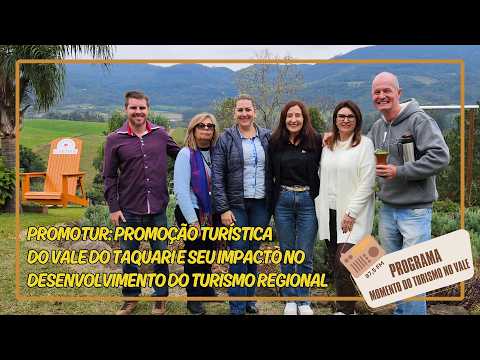 Promotur: Promoção Turística do Vale do Taquari e seu impacto no desenvolvimento do turismo regional