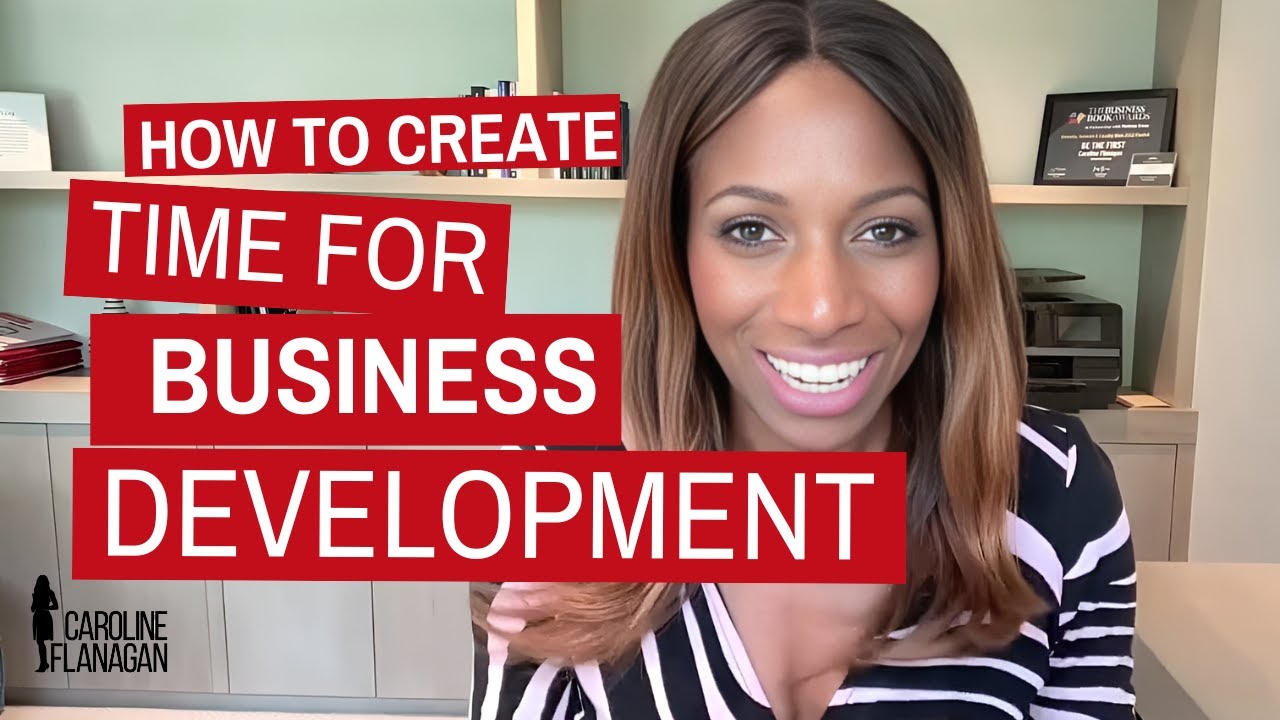 How to Create Time for Business Development