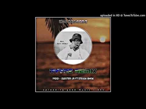Elexter Jr Ft Stegga Bwoy - PISISI (RyVnz R3miix)